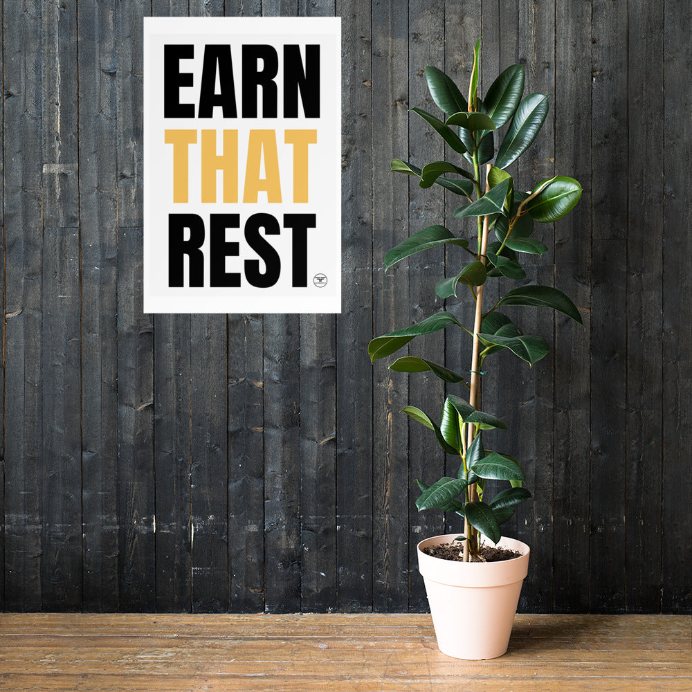 Earn That Rest Poster